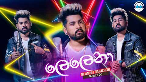 Lelena Nilan Hettiarachchi Feat Dj Pamudu SPD YX 2021 sinhala remix free download