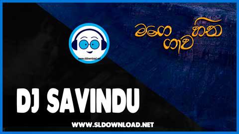 Mage Hitha Gawa Dj Mix Dj Savindu Kaveesh sinhala remix DJ song free download