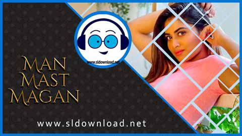 Man Mast Magan Remix Most Love Hondi Song Mix 2021 sinhala remix DJ song free download