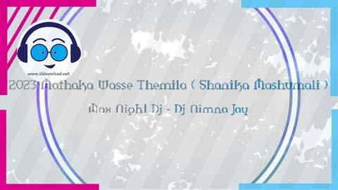 Mathaka Wasse Themila Shanika Madumali 4 4 Mix DJ NIMNA JAY 2023 sinhala remix DJ song free download