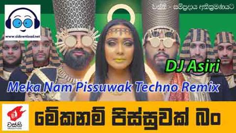 Meka Nam Pissuwak Techno Remix 2021 sinhala remix free download
