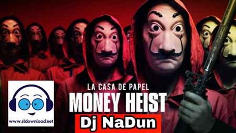 Money Heist Teech Track Dj NaDun 2021 sinhala remix DJ song free download
