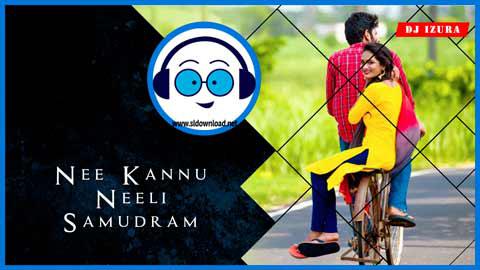 Nee Kannu Neeli Samudram Dance Remix DJ IZuRA 2021 sinhala remix free download