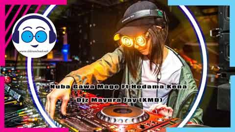 Nuba Gawa Mage Ft Hodama Kena Djz Mayura Jay XMD 2024 sinhala remix DJ song free download