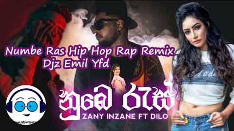 Numbe Ras Hip Hop Rap Remix Djz Emil Yfd 2022 sinhala remix DJ song free download
