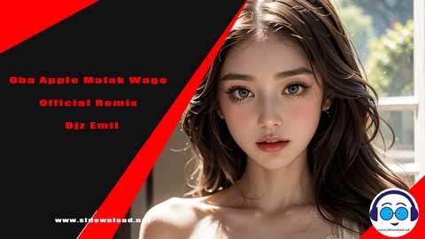 Oba Apple Malak Wage Official Remix Djz Emil 2024 sinhala remix DJ song free download