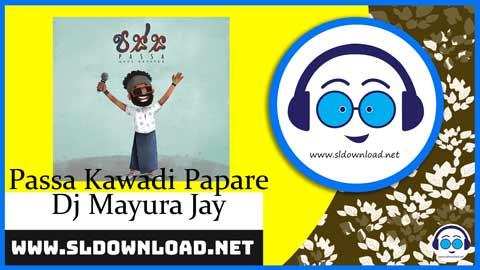 Passa Kawadi Papare Dj Mayura Jay RnDjz 2023 sinhala remix free download