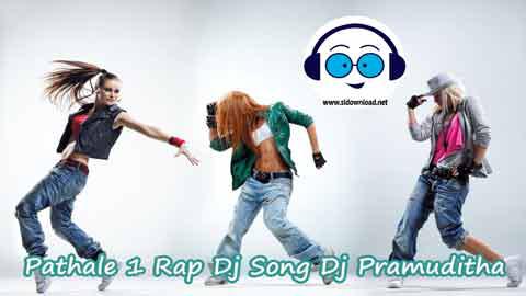 Pathale 1 Rap Dj Song Dj Pramuditha 2022 sinhala remix DJ song free download