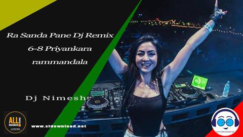 Ra Sanda Pane Dj Remix 6 8 Priyanka Rammandala Djz NimesH ASD 2023 sinhala remix free download