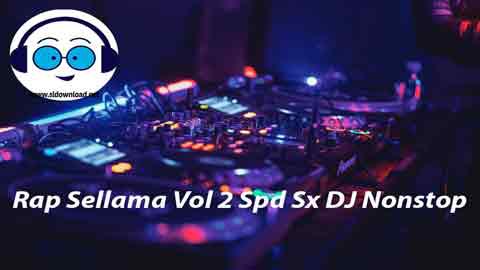 Rap Sellama Vol-2 Spd Sx DJ Nonstop-2021 sinhala remix free download