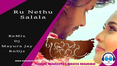 Ru Nethu Salala ReMix Dj Mayura Jay RnDjz 2023 sinhala remix free download