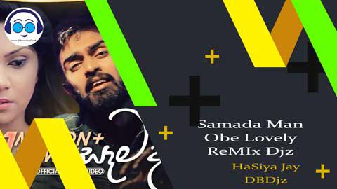 Samada Man Obe Lovely ReMIx Djz HaSiya Jay DBDjz 2023 sinhala remix free download