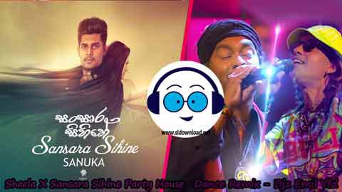 Sheela X Sansara Sihine Party House Dance Remix Djz Emil Yfd 2022 sinhala remix free download