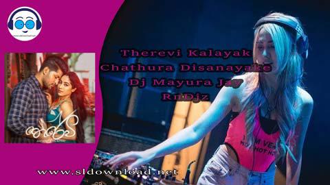 Therevi Kalayak Chathura Disanayake Dj Mayura Jay RnDjz 2023 sinhala remix free download