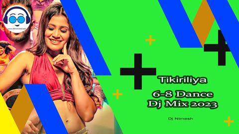 Tikiriliya 6 8 Dance Dj Mix 2023 Djz NimesH sinhala remix free download