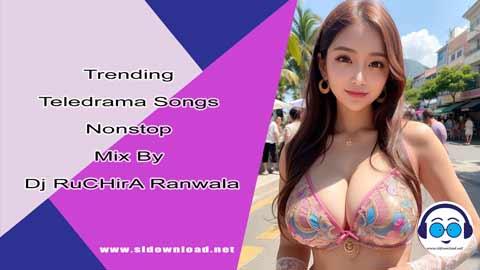 Trending Teledrama Songs Nonstop Mix By Dj RuCHirA Ranwala 2023 sinhala remix DJ song free download