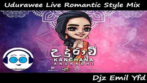 Udurawee Live Romantic Style Mix Djz Emil Yfd 2022 sinhala remix free download