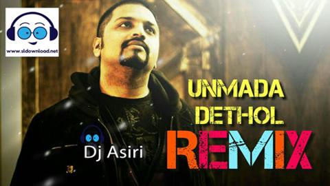 Unmada Dethol Electro Remix 2020 sinhala remix DJ song free download